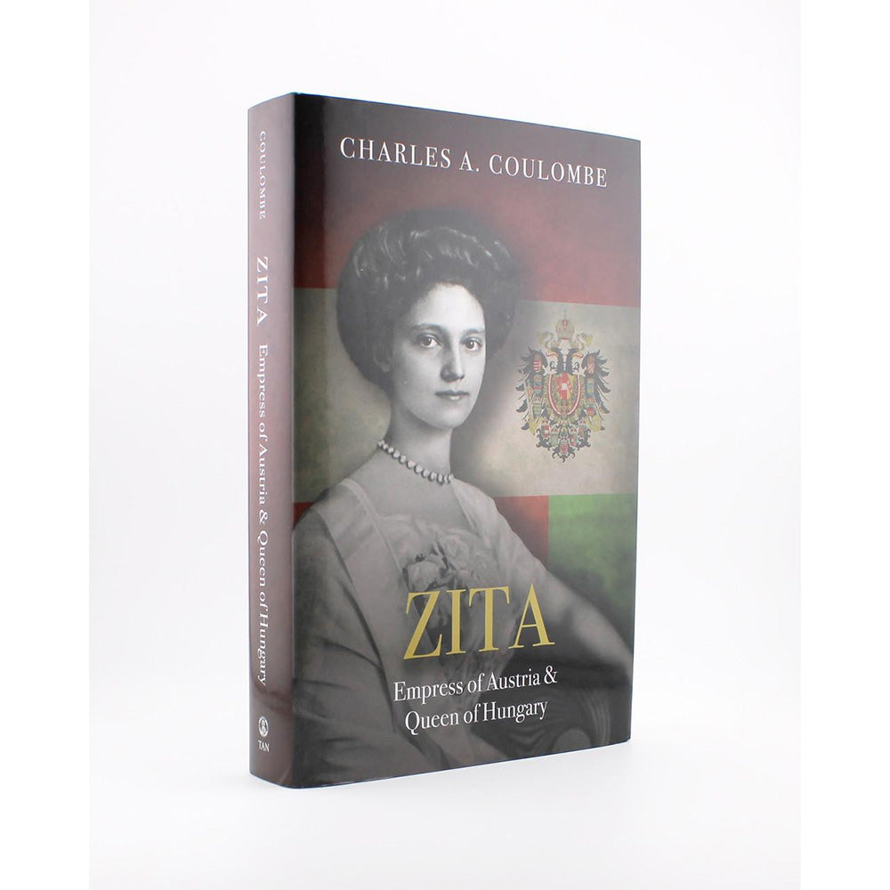 Zita: Empress of Austria and Queen of Hungary