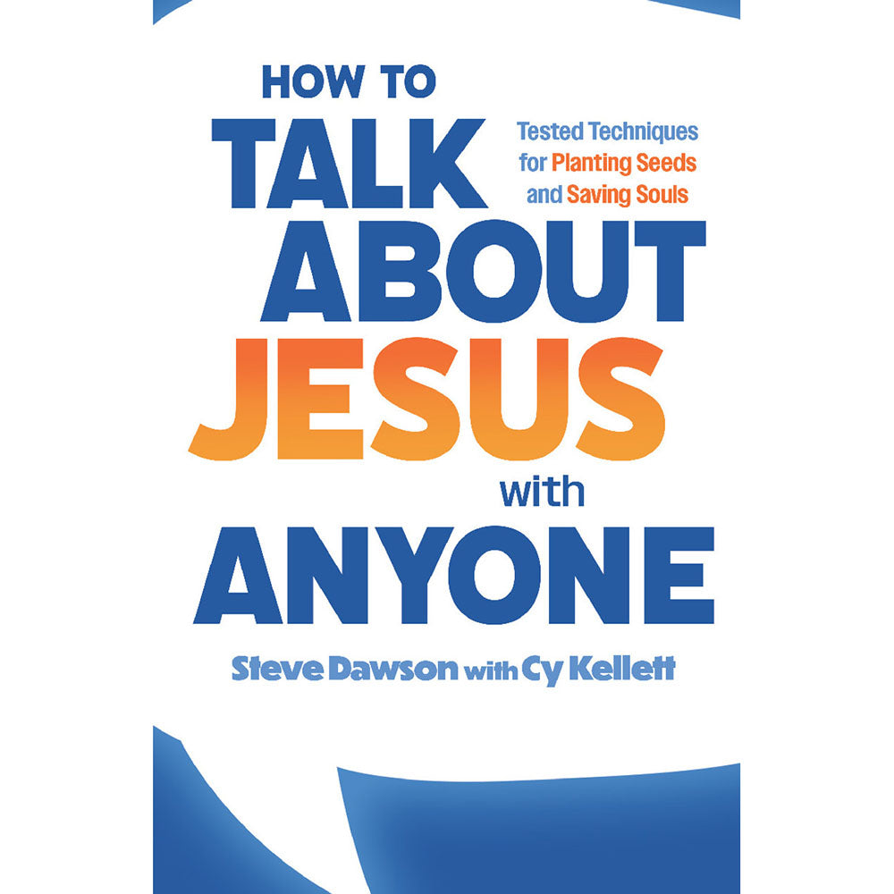 How to Talk About Jesus With Anyone