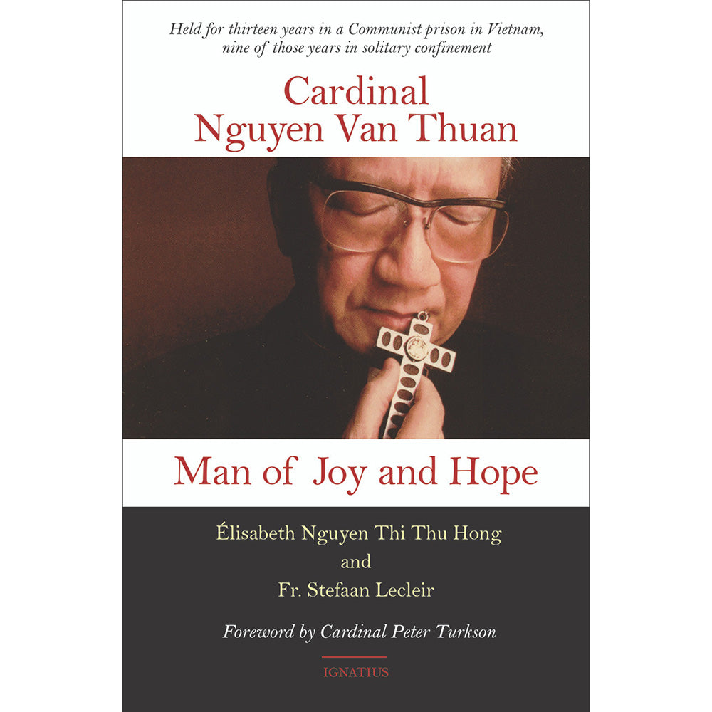 Cardinal Nguyen Van Thuan: Man of Joy and Hope