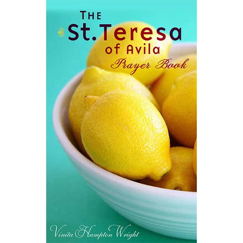 The St. Teresa of Avila Prayer Book