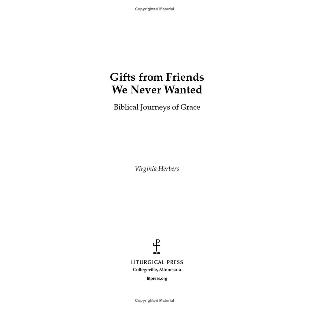 Gifts from Friends We Never Wanted: Biblical Journeys of Grace