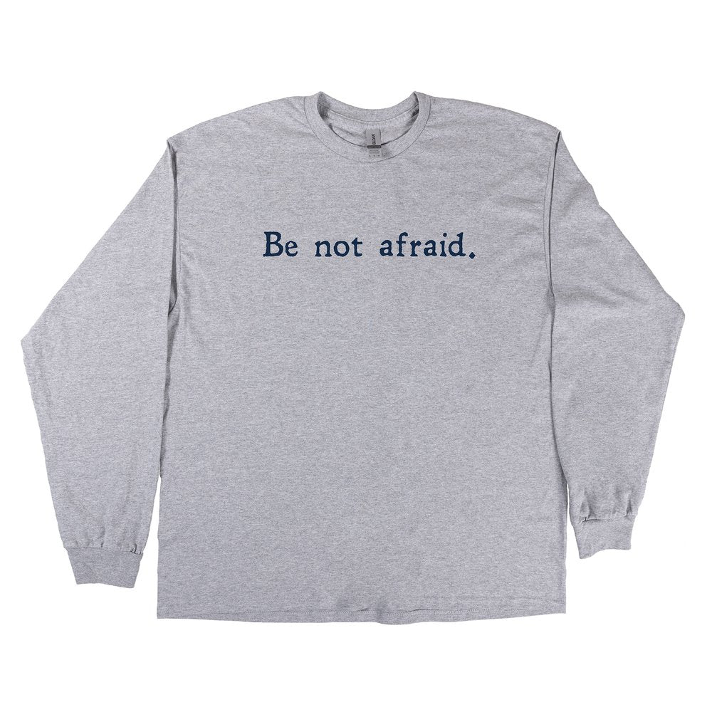 JPII Be Not Afraid Grey Long Sleeve