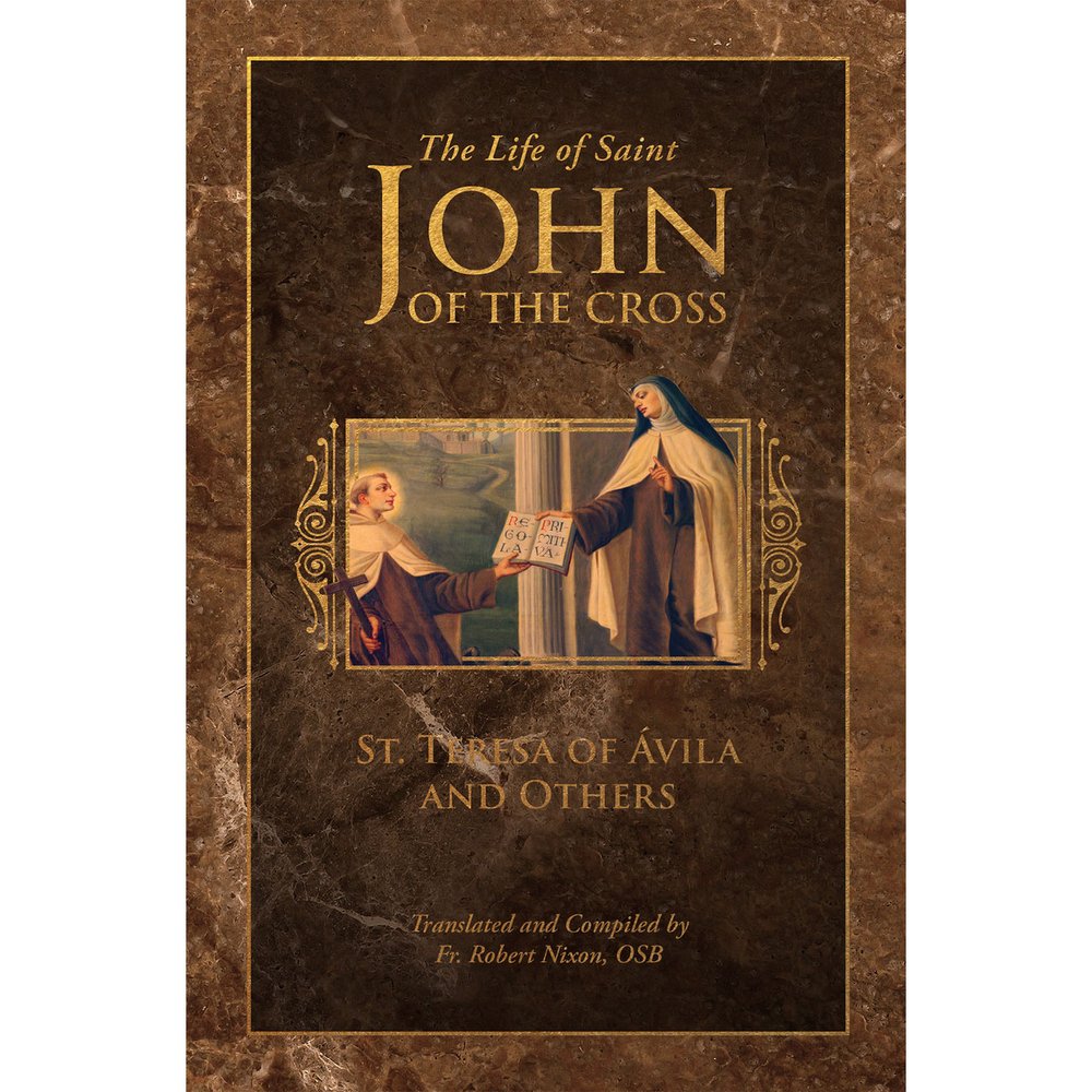 The Life of St. John of the Cross