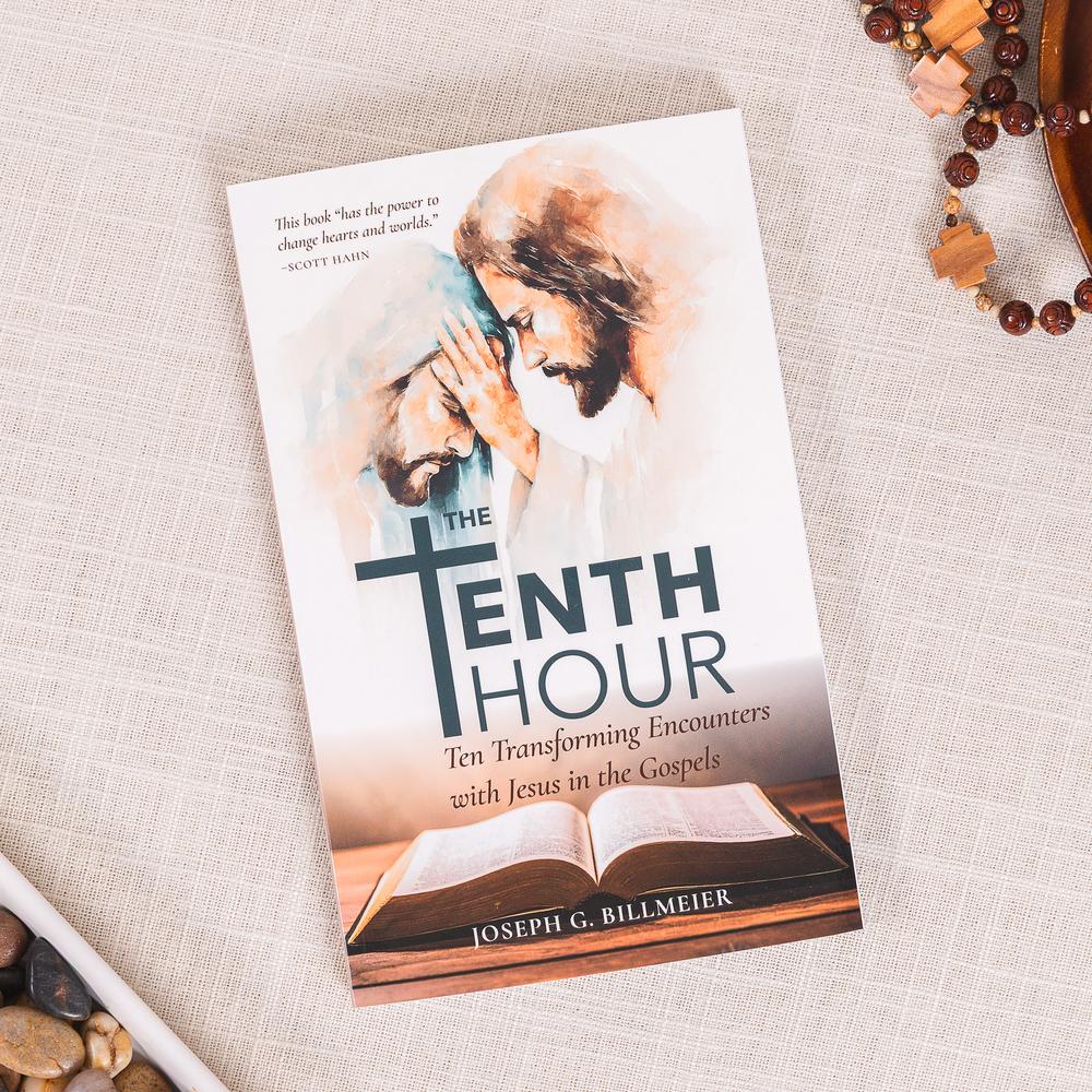 The Tenth Hour: Ten Transforming Encounters with Jesus in the Gospels