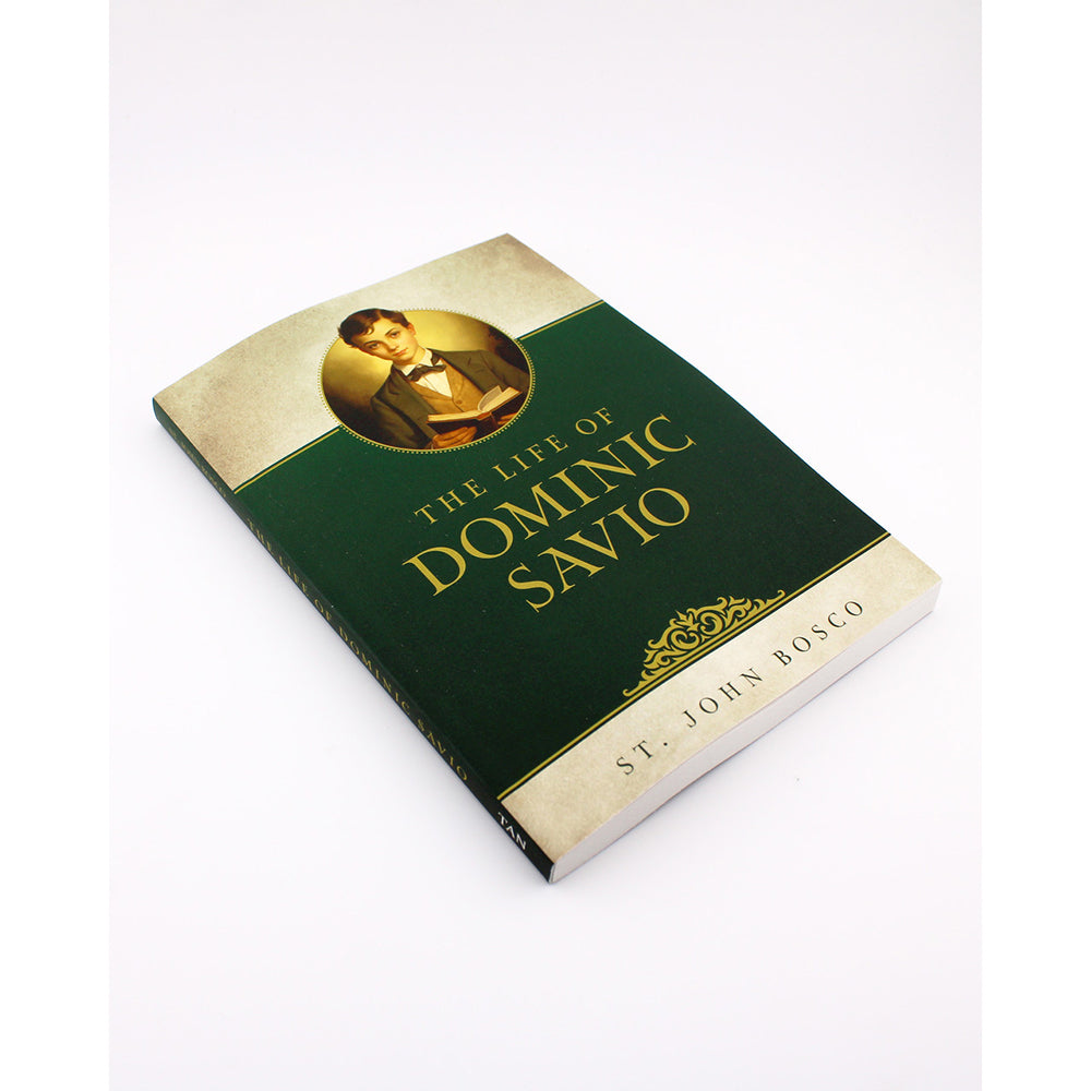 The Life of Dominic Savio by St. John Bosco