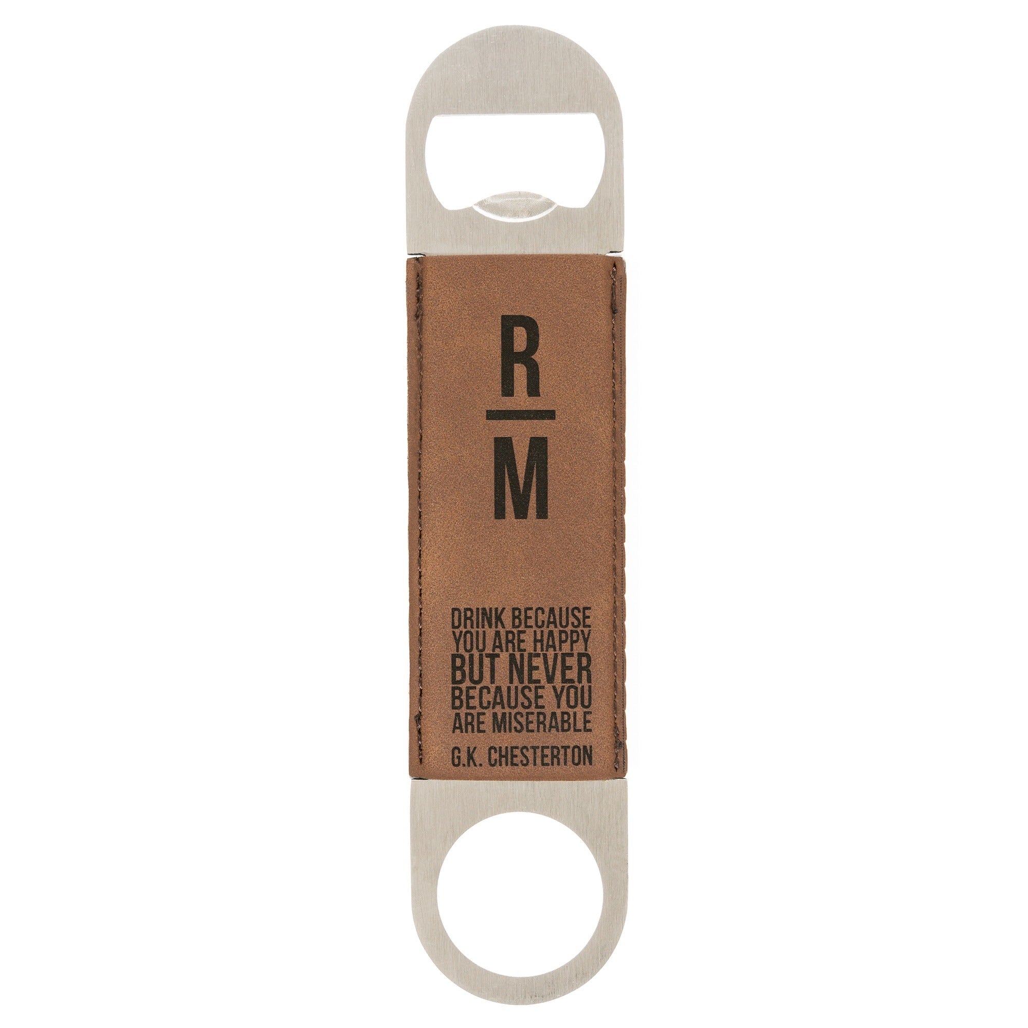 Personalized Drink Because You Are Happy Bottle Opener