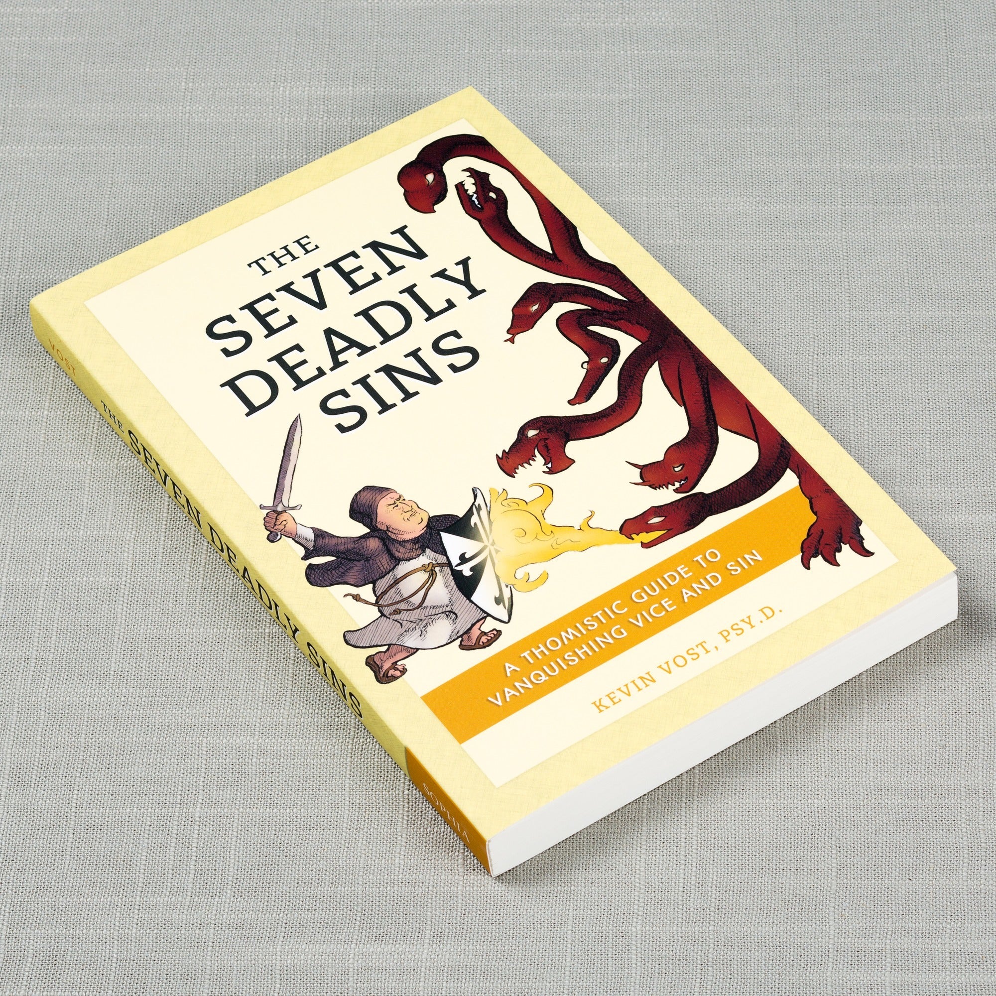 The Seven Deadly Sins: A Thomistic Guide to Vanquishing Vice and Sin