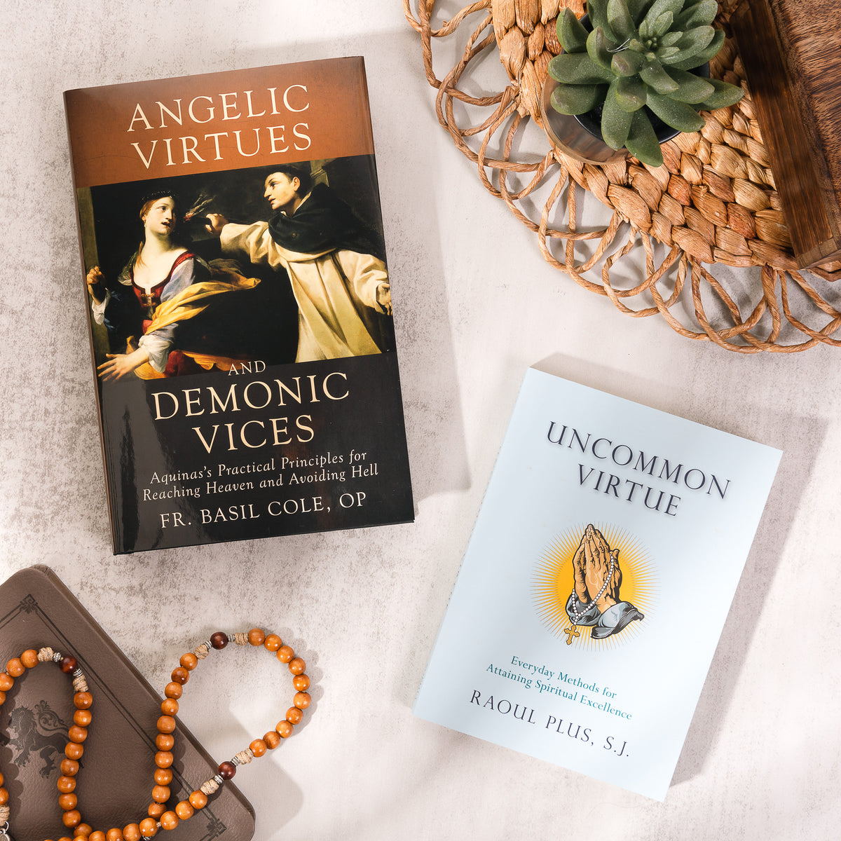 Uncommon Method Uncommon Virtue: Everyday Methods for Attaining Spiritual Excellence