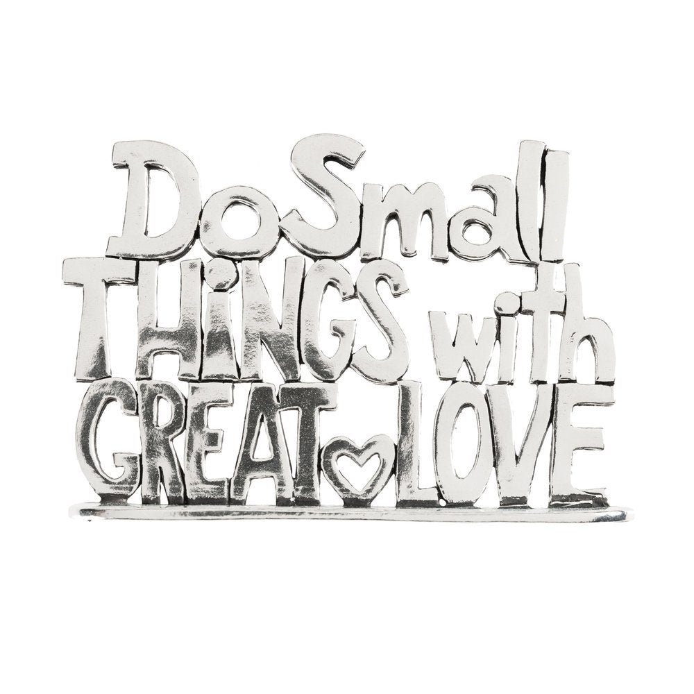 Do Small Things Standing Pewter Plaque