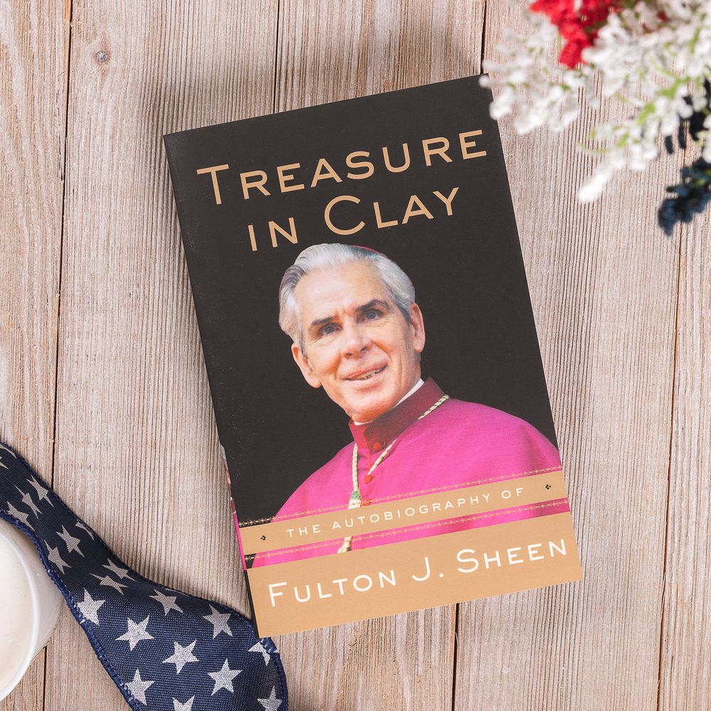 Treasure in Clay: The Autobiography of Fulton J. Sheen
