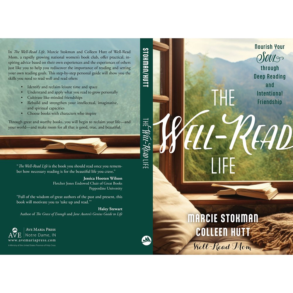 The Well-Read Life: Nourish Your Soul through Deep Reading and Intentional Friendship