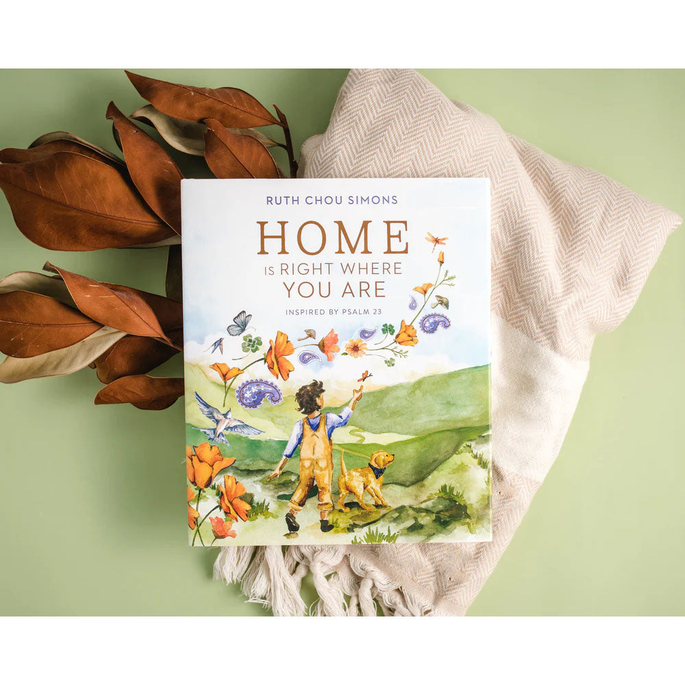 Home Is Right Where You Are Inspired Psalm 23