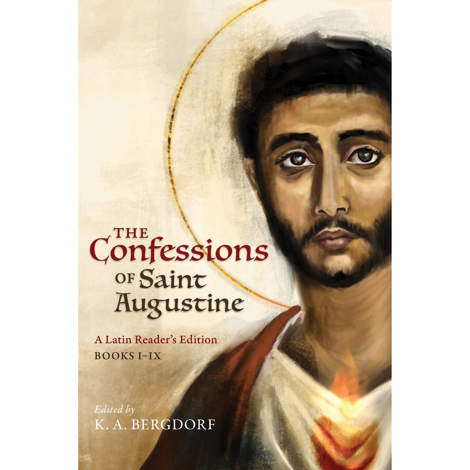 The Confessions of Saint Augustine: A Latin Reader’s Edition Books I-IX