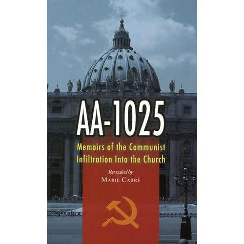 AA-1025: Memoirs of the Communist Infiltration into the Church