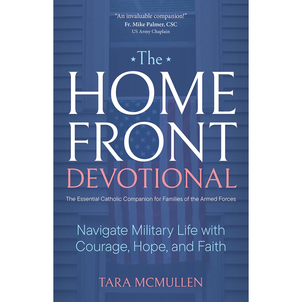 The Homefront Devotional: Navigate Military Life with Courage, Hope, and Faith