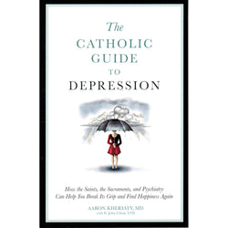 The Catholic Guide to Depression