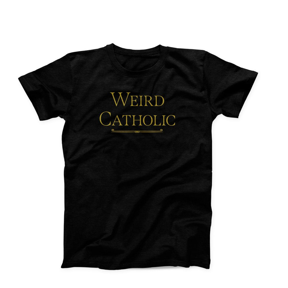 Weird Catholic T-Shirt