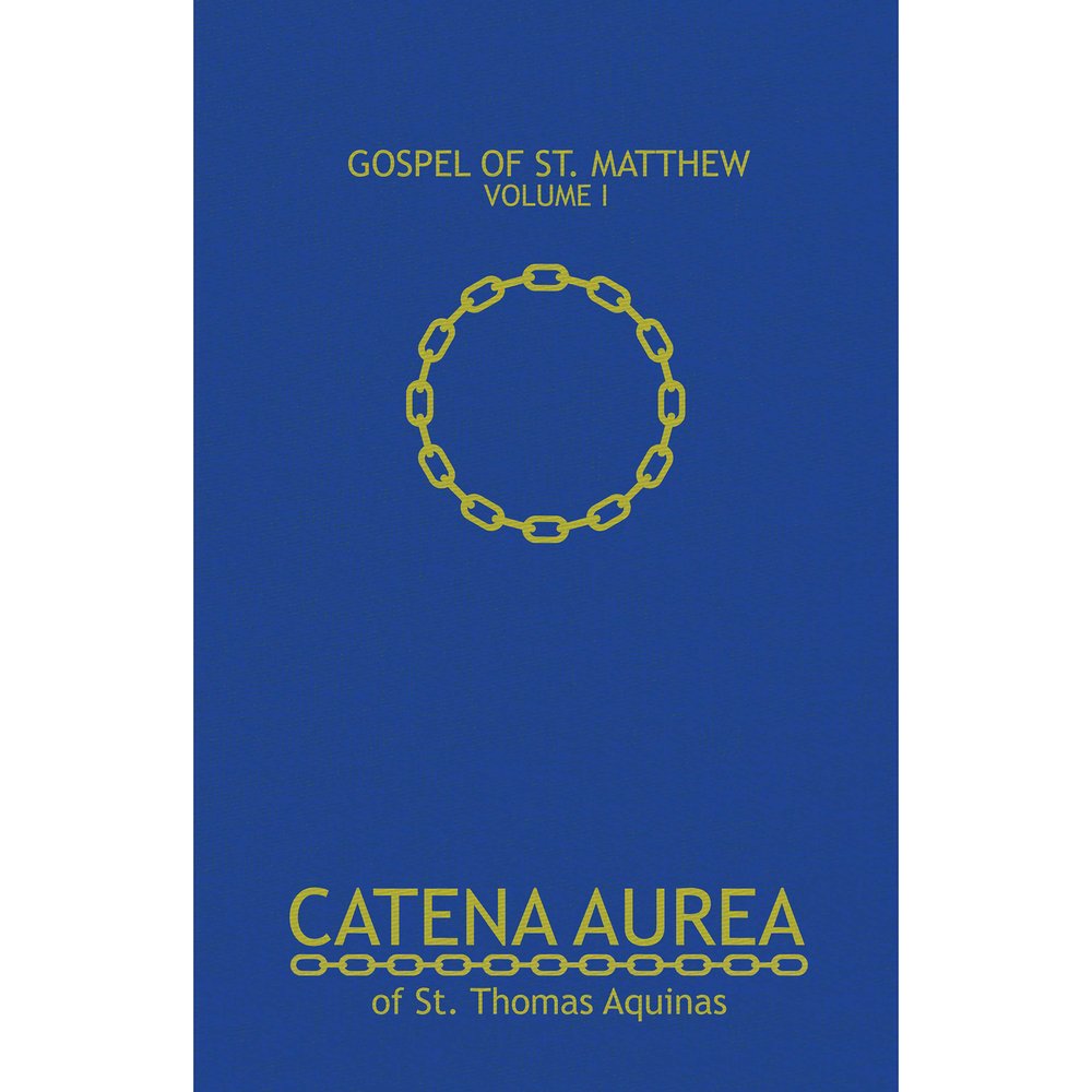 Catena Aurea: Commentary on the Four Gospels - Catholic Edition (3 Vol Set)