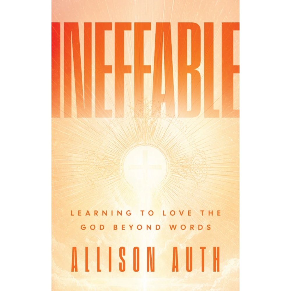 Ineffable: Learning to Love the God Beyond Words
