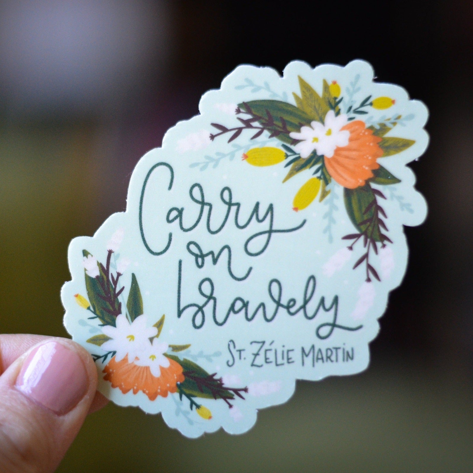 Carry On Bravely St. Zélie Martin Vinyl Sticker