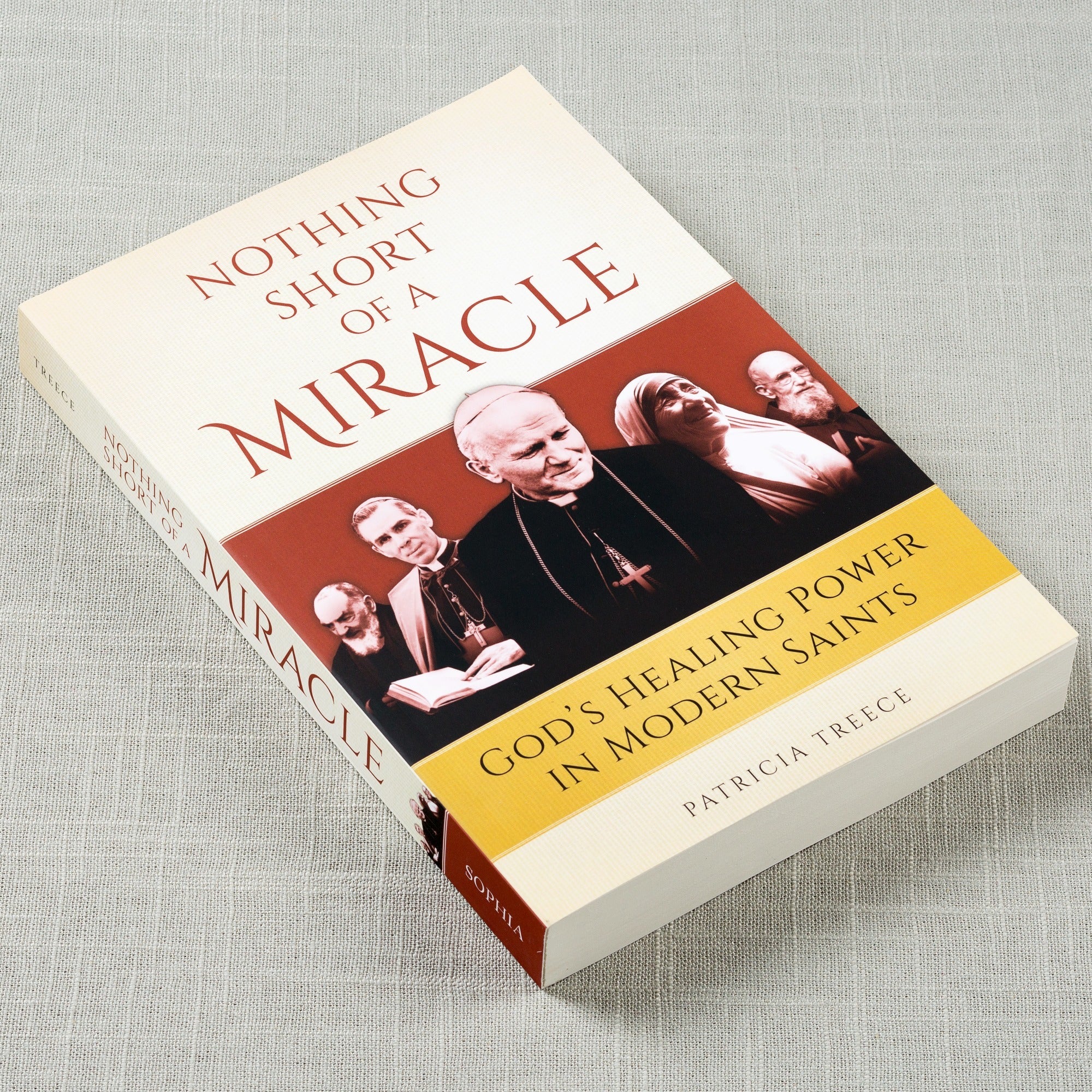 Nothing Short of A Miracle - God's Healing Power in Modern Saints