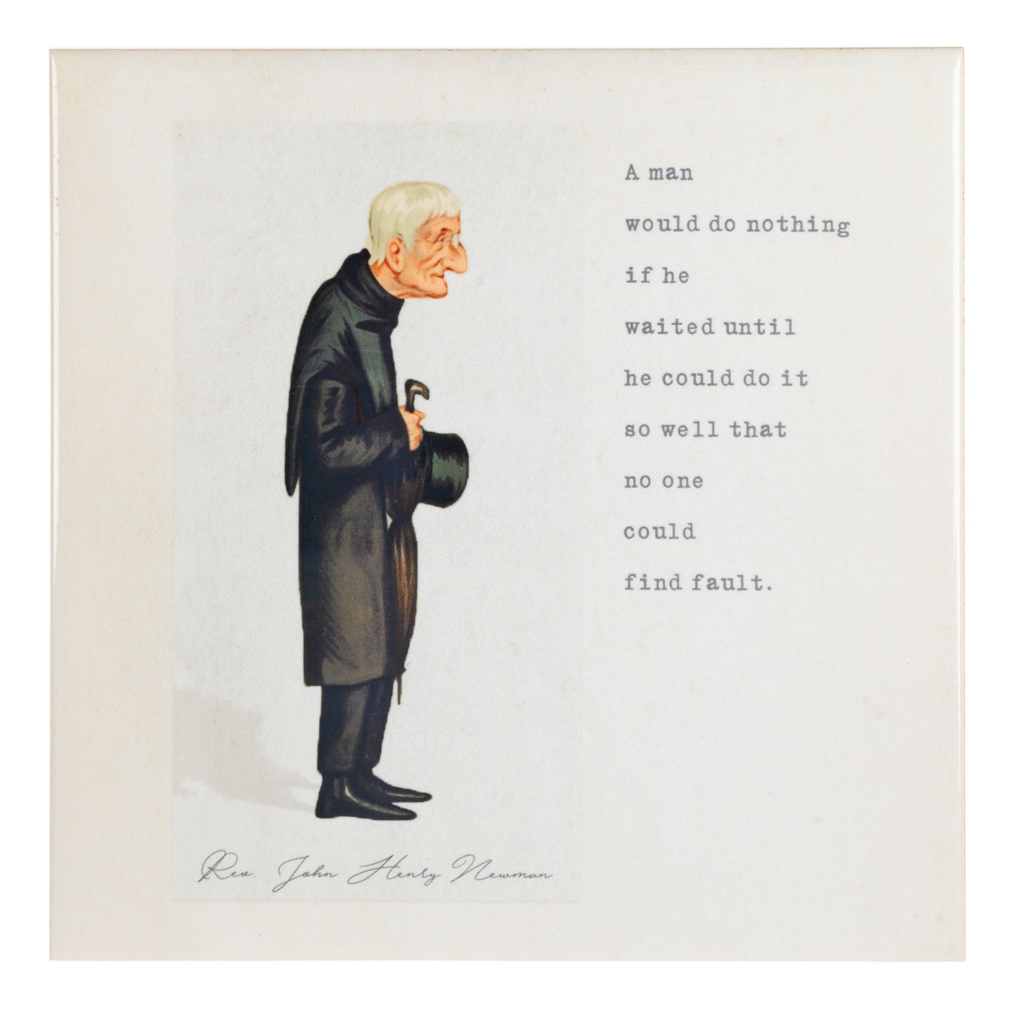 St. John Newman A Man Would Do Nothing Tile