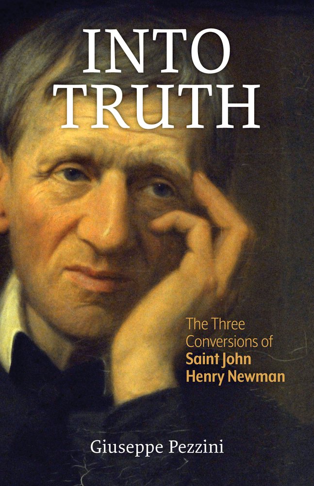 Book cover, "Into Truth," features a painting of Saint John Henry Newman.