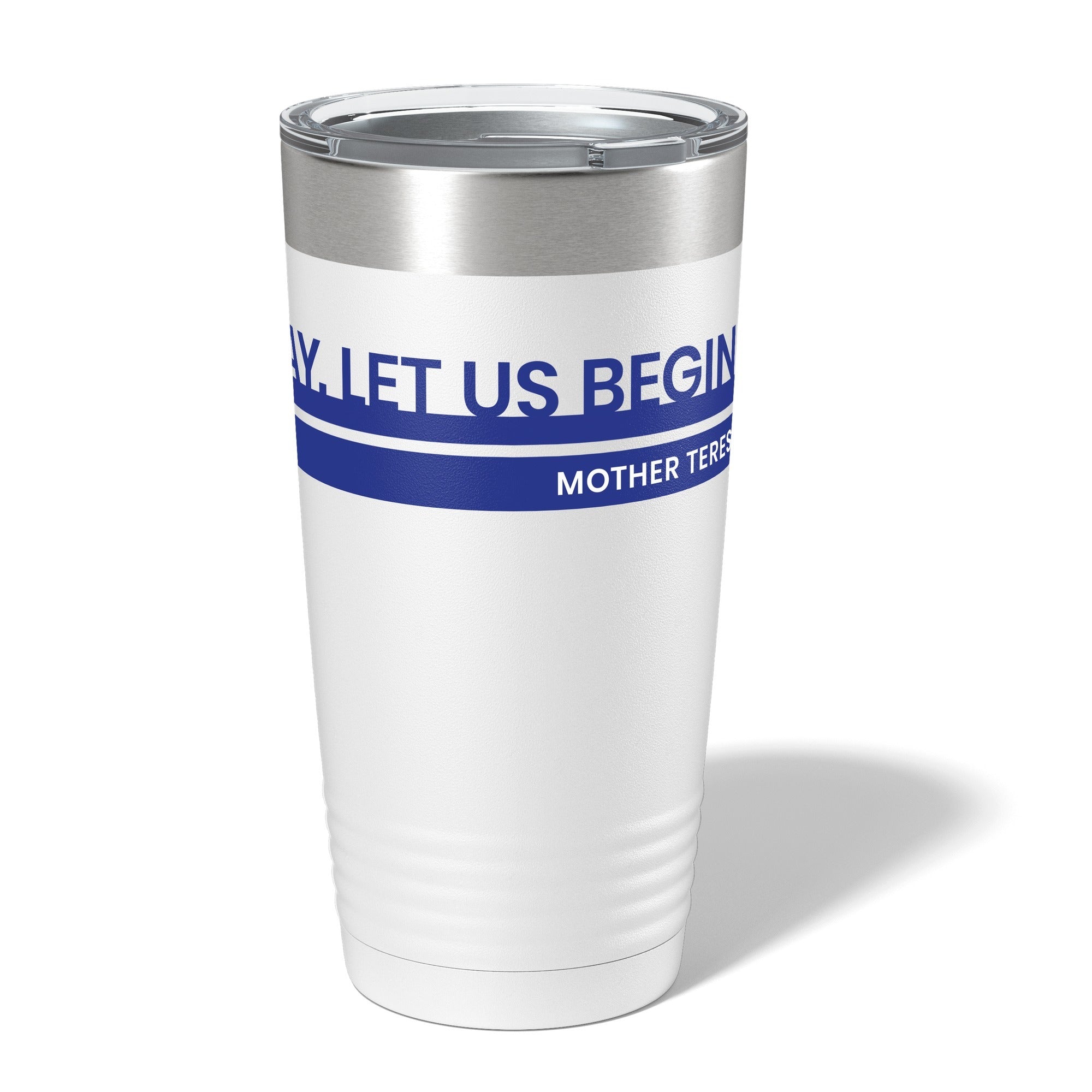We Have Only Today Insulated White 20oz Tumbler