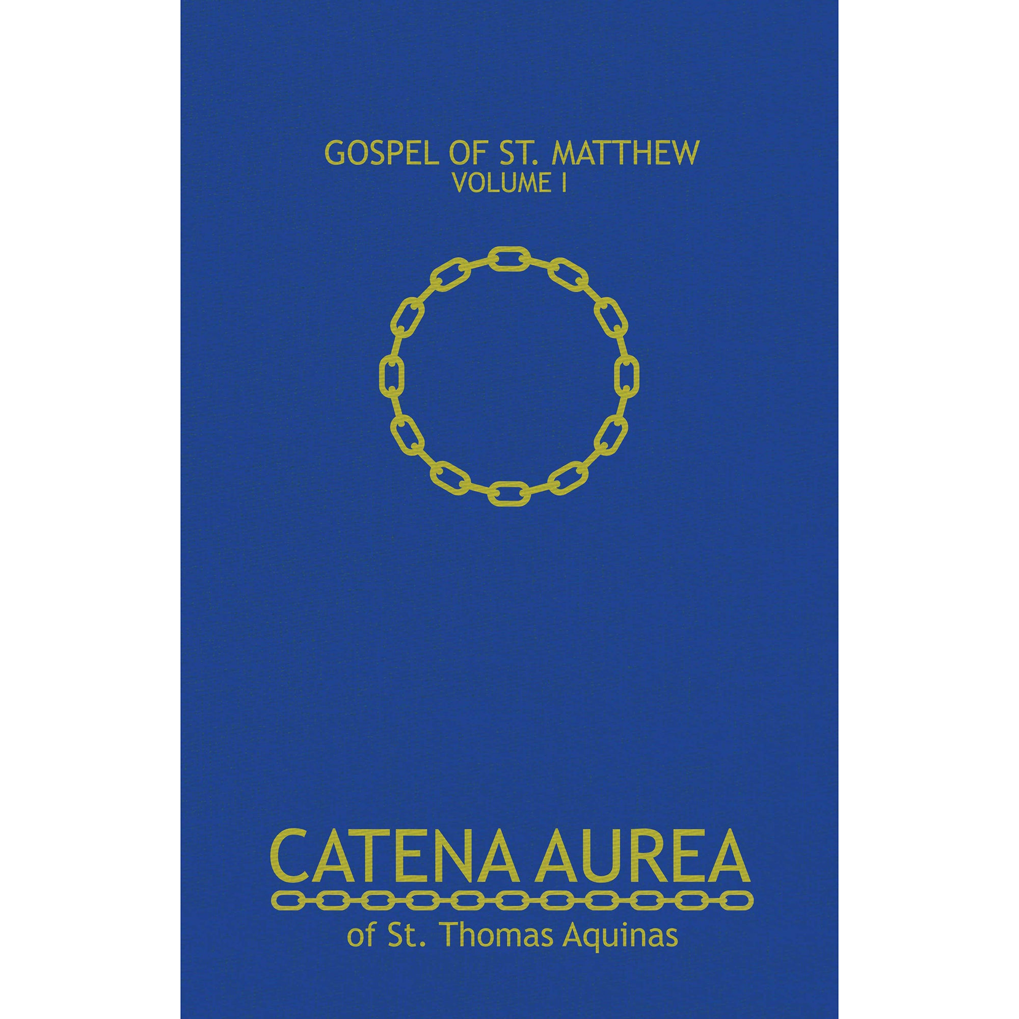 Catena Aurea: Commentary on the Four Gospels - Catholic Edition (3 Vol Set)