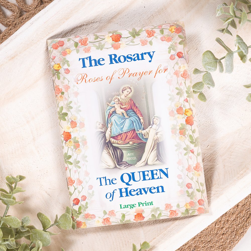 The Rosary - Roses of Prayer for the Queen of Heaven