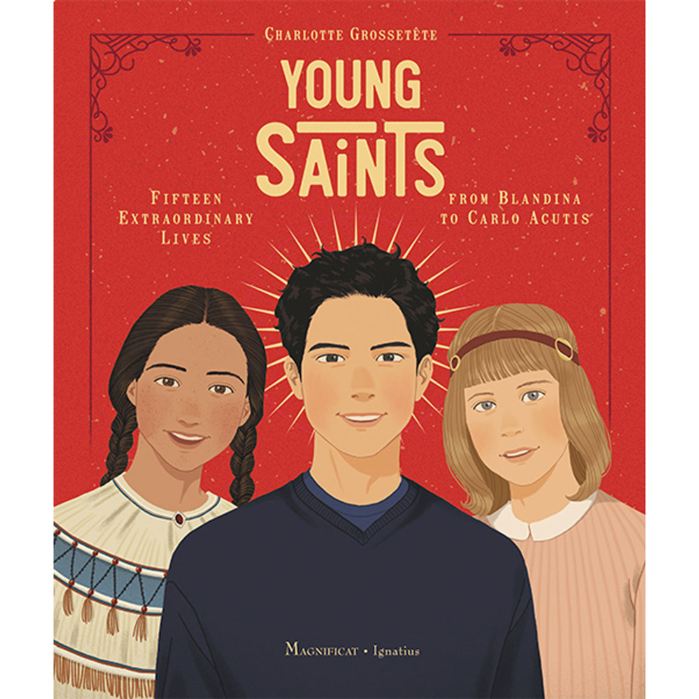 Young Saints: Fifteen Extraordinary Lives from Blandina to Carlo Acutis