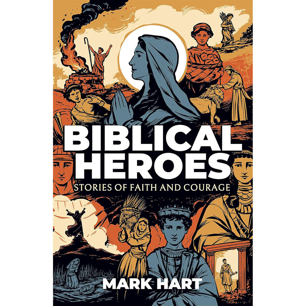 Biblical Heroes - Stories of Faith and Courage