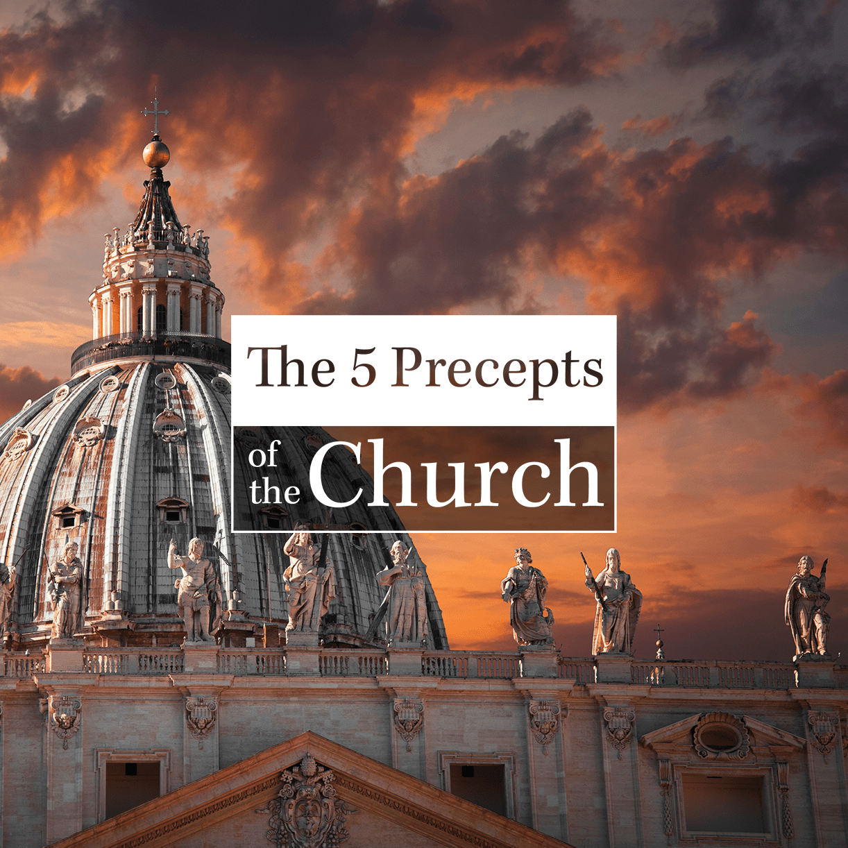 The Five Precepts of the Church - Good Catholic Digital Content Series