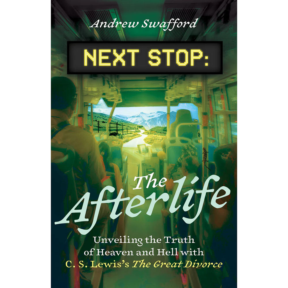 Next Stop: The Afterlife - Unveiling the Truth of Heaven and Hell with C. S. Lewis's The Great Divorce