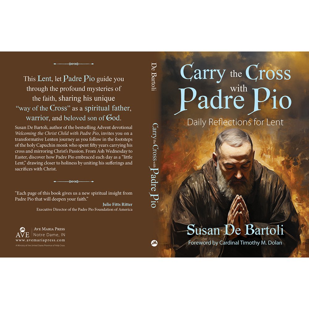 Carry the Cross with Padre Pio: Daily Reflections for Lent