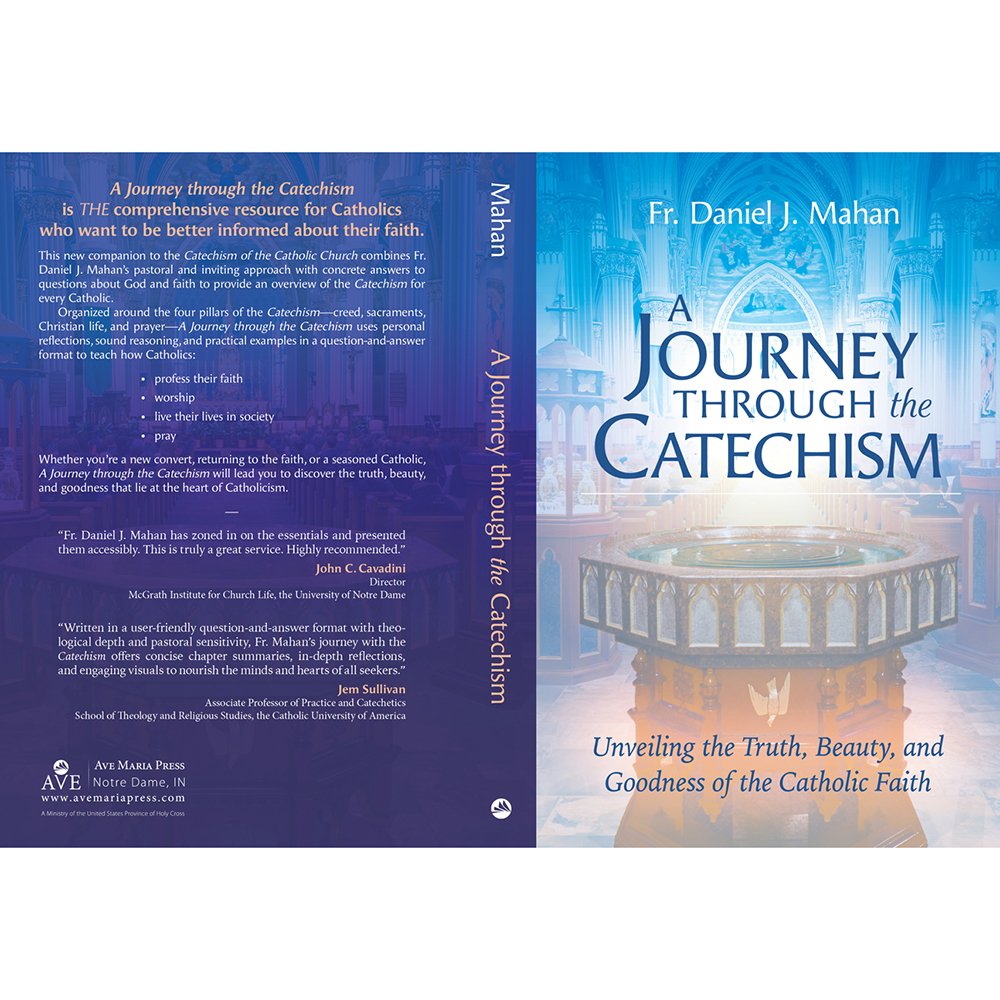 A Journey Through the Catechism: Unveiling the Truth, Beauty, and Goodness of the Catholic Faith