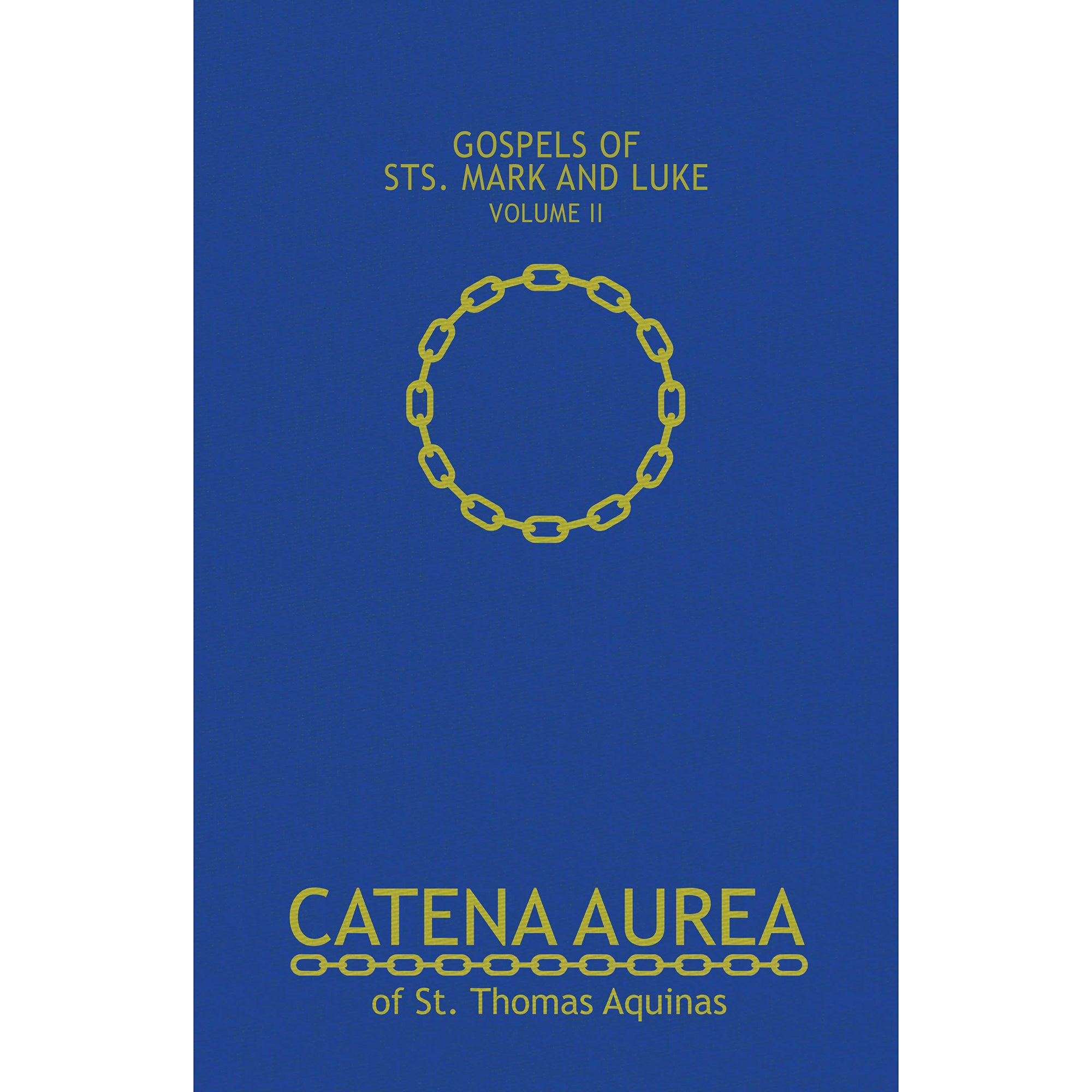 Catena Aurea: Commentary on the Four Gospels - Catholic Edition (3 Vol Set)