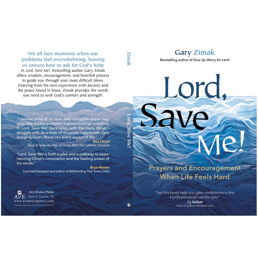 Lord, Save Me! Prayers and Encouragement When Life Feels Hard