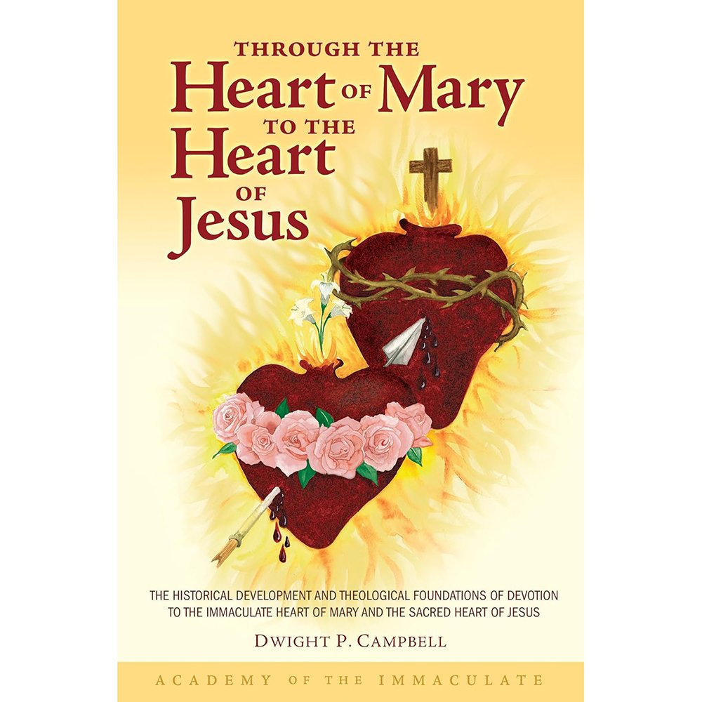 Through the Heart of Mary to the Heart of Jesus