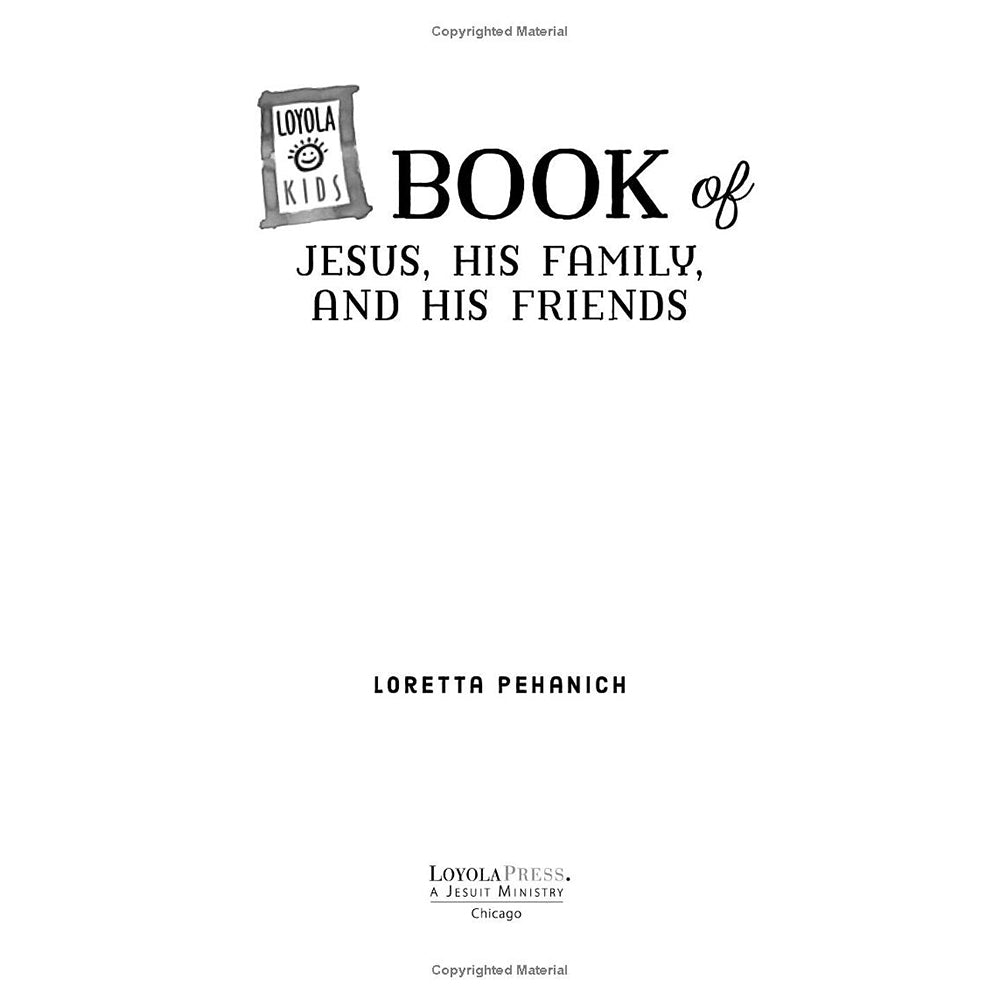 Loyola Kids Book of Jesus, His Family, and His Friends