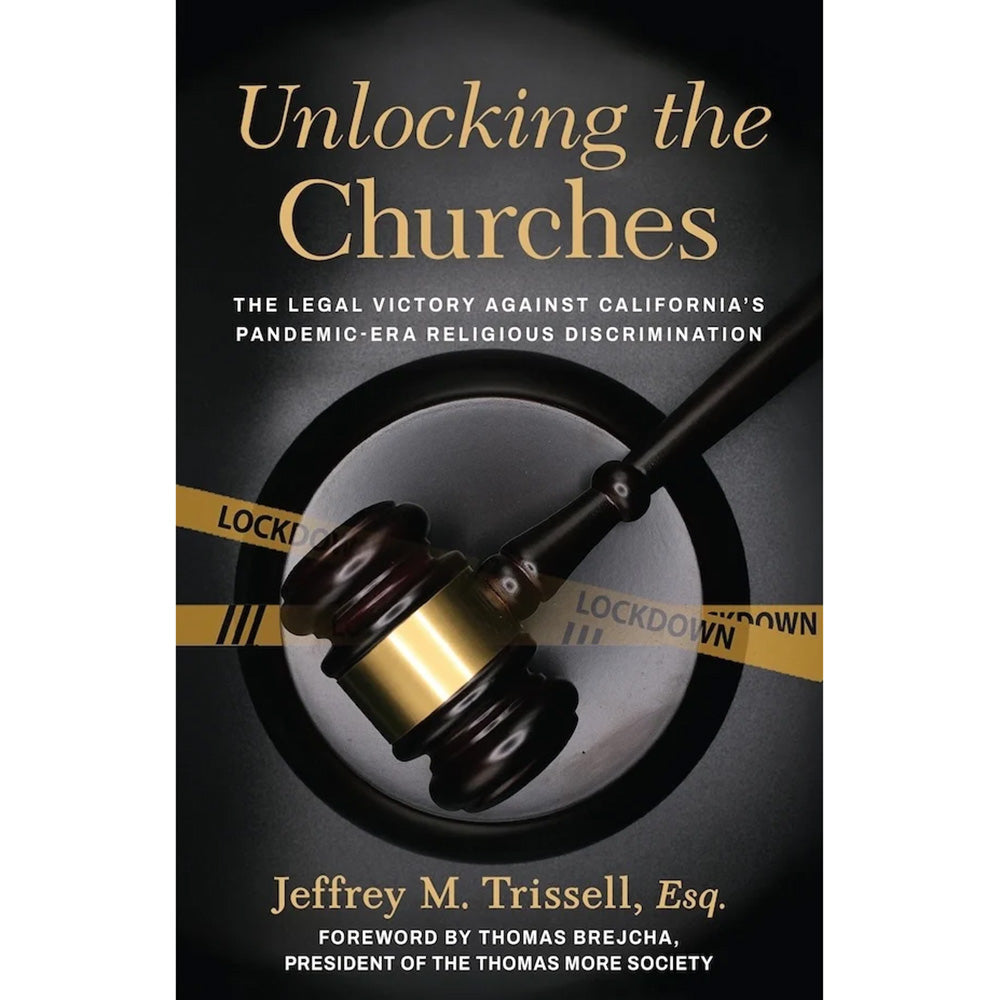 Unlocking the Churches: The Legal Victory Against California’s Pandemic-Era Religious Discrimination
