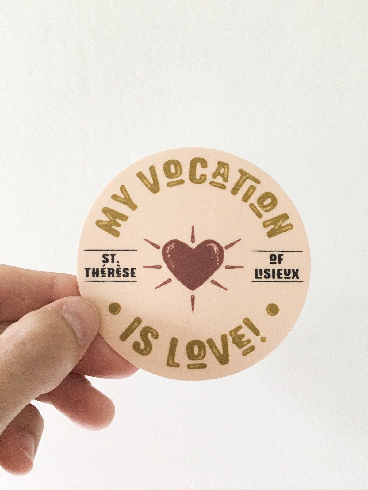 My Vocation is Love Vinyl Sticker