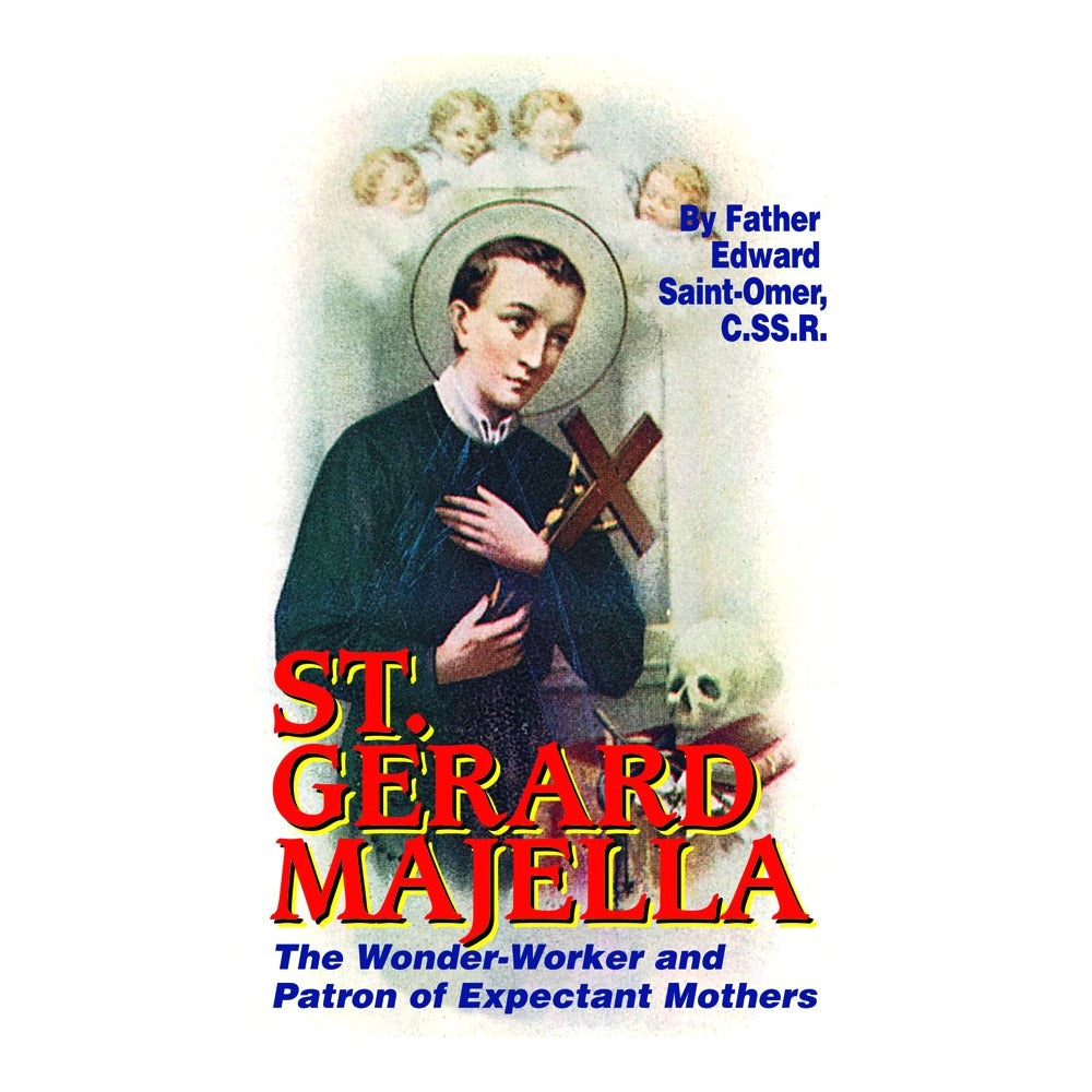 St. Gerard Majella - The Wonder-Worker and Patron of Expectant Mothers