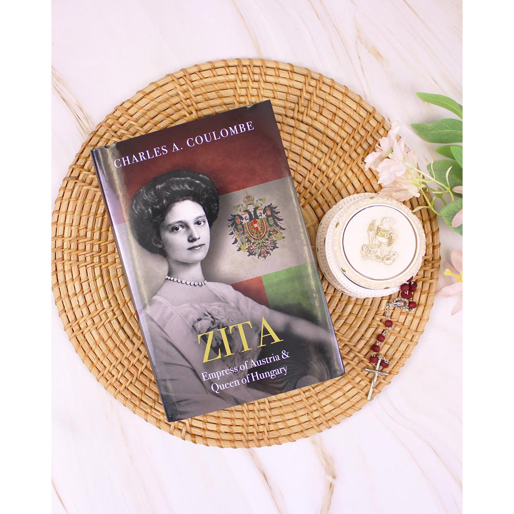 Zita: Empress of Austria and Queen of Hungary