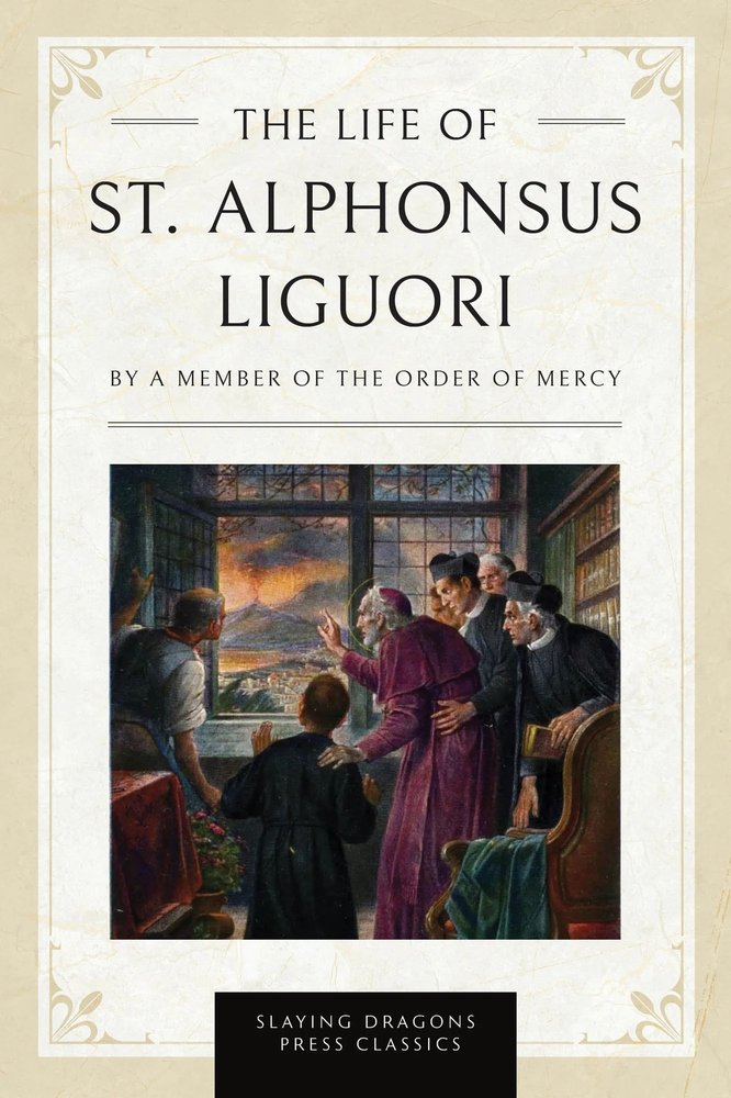 The Life of St. Alphonsus Liguori