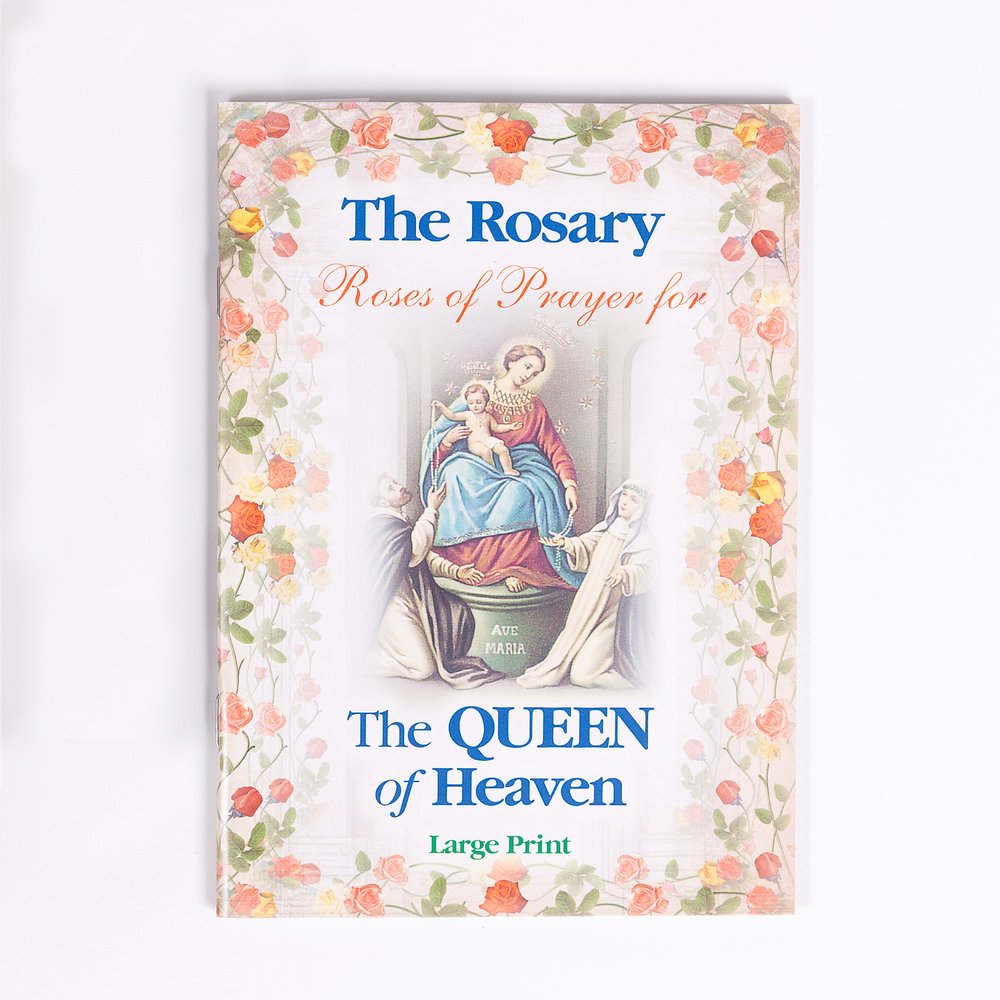 The Rosary - Roses of Prayer for the Queen of Heaven