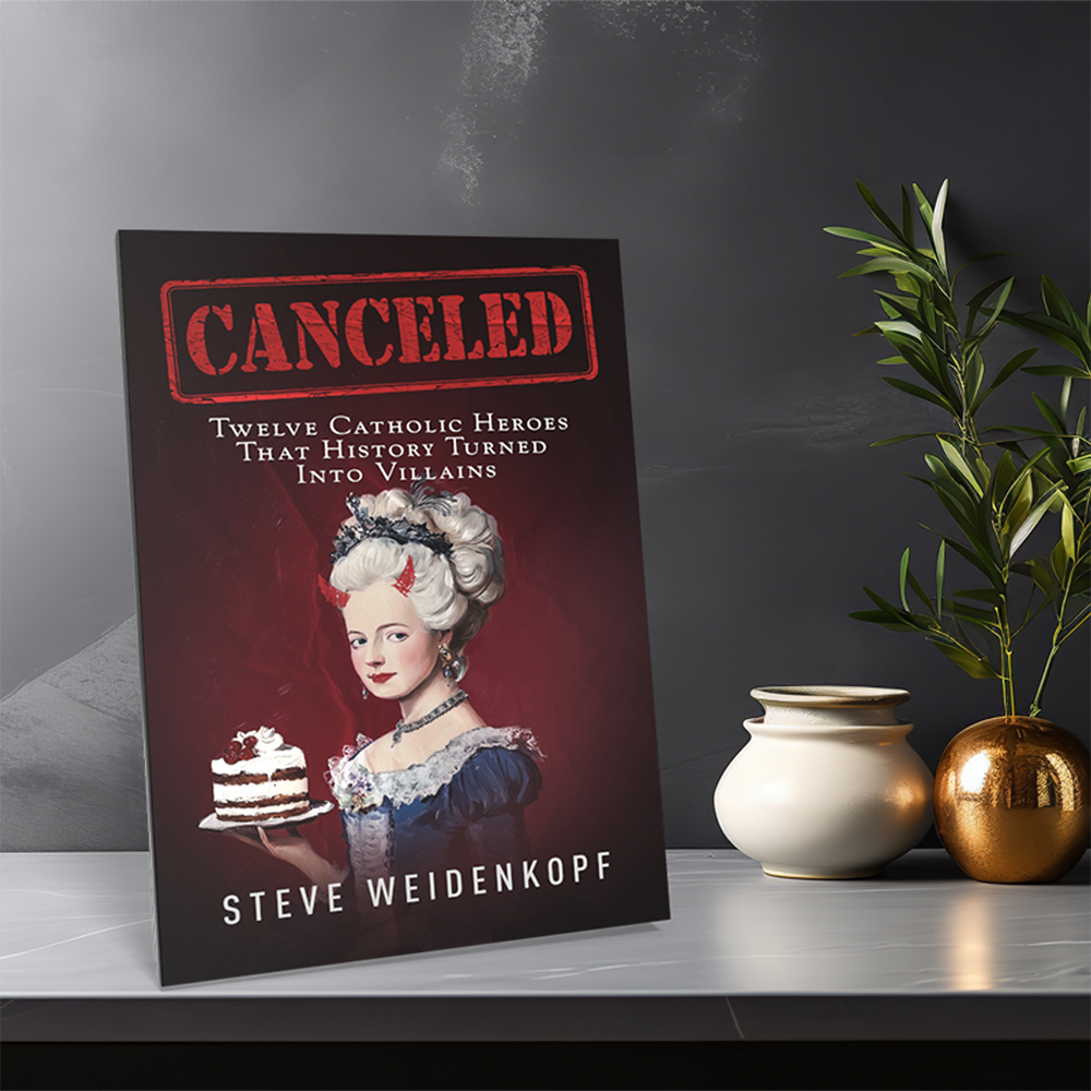 Canceled: Twelve Catholic Heroes That History Turned Into Villains