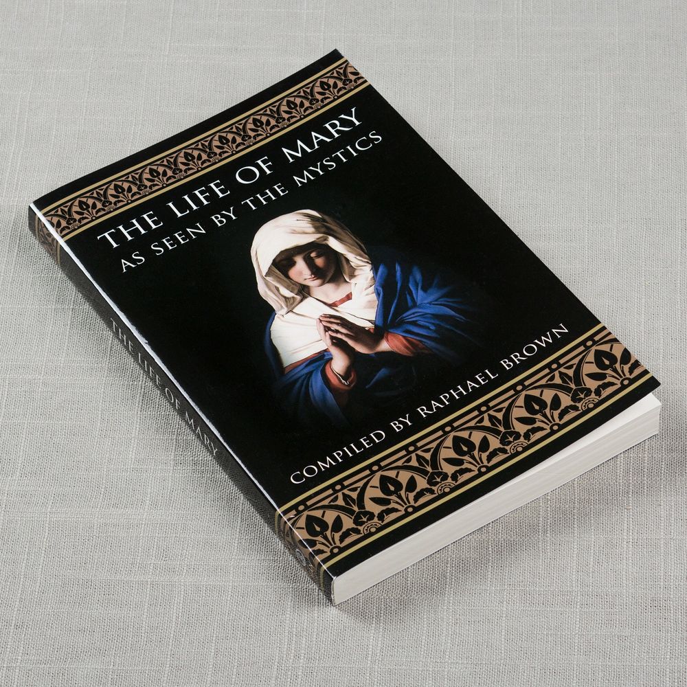 The Life of Mary As Seen By the Mystics