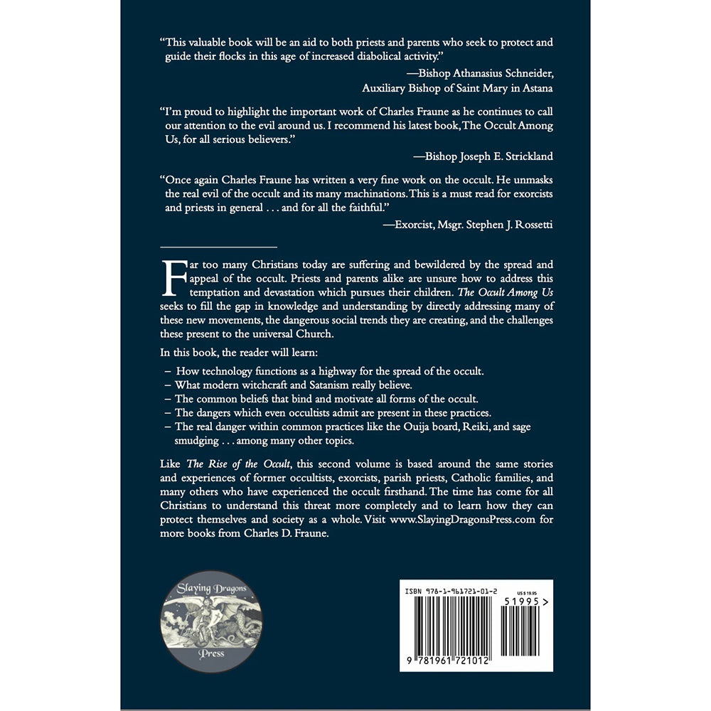 The Occult Among Us: Exorcist and Former Occultists Expose the Nature of This Modern Evil