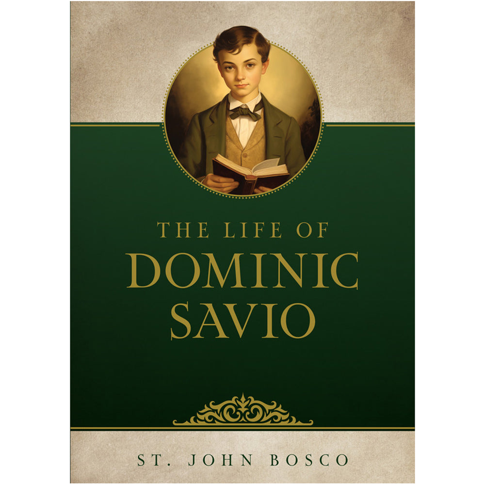 The Life of Dominic Savio by St. John Bosco